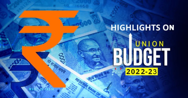 Highlights on Union Budget 2022-23